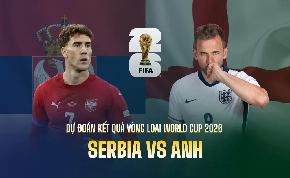 OK9 Nhận Định Anh vs Serbia: Sư Tử Anh Thị Uy – Serbia Quyết Gây Bất Ngờ 1 Nhận định Anh vs Serbia